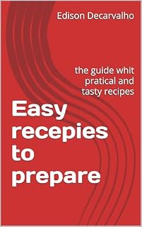 Livro Easy recepies to prepare: the guide whit pratical and tasty recipes