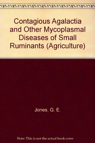 Contagious Agalactia and Other Mycoplasmal Diseases of Small Ruminants (Agriculture)