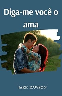 Livro Diga-me você o ama