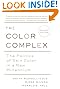 The Color Complex (Revised): The Politics of Skin Color in a New Millennium