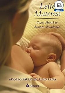 Livro Leite Materno - Como Mantê-lo Sempre Abundante (eBook)