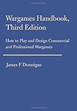Wargames Handbook, Third Edition: How to Play and Design Commercial and Professional Wargames