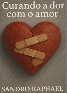 Livro Curando A Dor Com O Amor