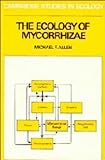 The Ecology of Mycorrhizae, Allen, Michael F., 0521335310