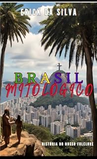 Livro Brasil Mitológico : historia do nosso folclore