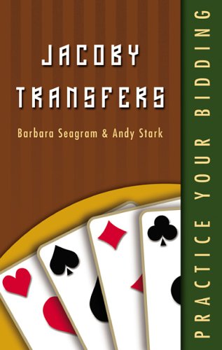 Jacoby Transfers (Practice Your Bidding) by Barbara Seagram, Andy Stark