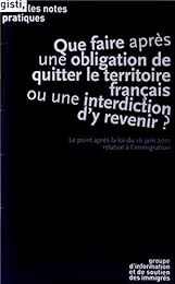 Que faire après une obligation de quitter le territoire français ou une interdiction d'y revenir ?