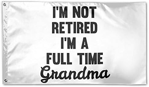 TUMMMM Not Retired Full Time Grandma Garden Flag&amp;Decorative Flag For Wedding Home Outdoor Garden&amp;Anniversary Home Outdoor Garden Decor 3' X 5'