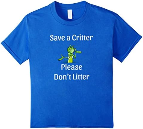 Kids Environmental T Shirts - Save a Critter Please Don't Litter 10 Royal Blue