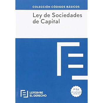 Ley de Sociedades de Capital (Colección Códigos Básicos) Ley de Sociedades de Capital (Colección Códigos Básicos)