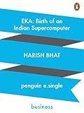 EKA: Birth of an Indian Supercomputer