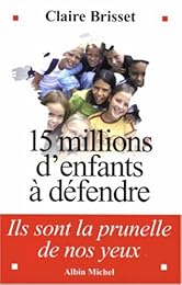 Quinze millions d'enfants à défendre