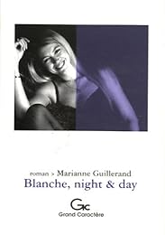 Blanche, night & day