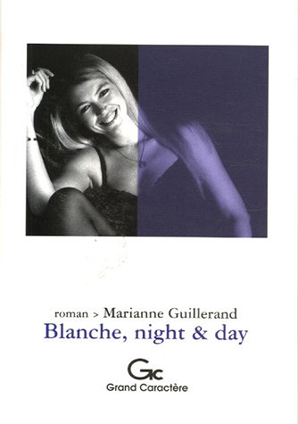 Blanche, night & day