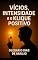 Livro Vícios, intensidade e o clique positivo