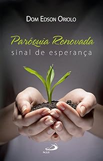 Livro Paróquia renovada: Sinal de Esperança (Organização Paroquial)
