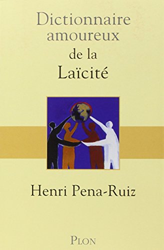 Dictionnaire amoureux de la laïcité