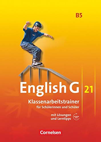 English G 21 Klassenarbeitstrainer Klasse 8 Lösungen English G 21. Ausgabe B 5. Klassenarbeitstrainer mit Lösungen und