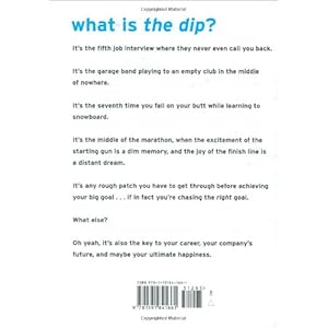 The Dip: A Little Book That Teaches You When to Quit (and When to Stick)