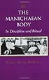 The Manichaean Body: In Discipline and Ritual