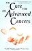 The Cure For All Advanced Cancers