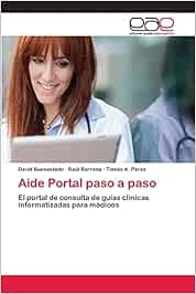 Aide Portal paso a paso: El portal de consulta de guías clínicas informatizadas para médicos
