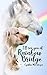 I'll See You at Rainbow Bridge by