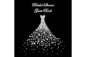 Bridal Shower Guest Book: for Sign In Wishes Messages and Comments Includes Gift Log Diamond Wedding Gown V2