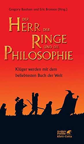 Der Herr Der Ringe Und Die Philosophie Kluger Werden Mit Dem Beliebtesten Buch Der Welt Amazon Co Uk Gregory Bassham Eric Bronson Susanne Held 9783608938791 Books