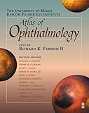 The Bascom Palmer Eye Institute's Atlas of Opthalmology, Parrish, Richard K., II, 0750670754