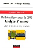Mathématiques pour le DEUG : Analyse 2e année, cours et exercices avec solutions, DEUG, MASS et SM by 