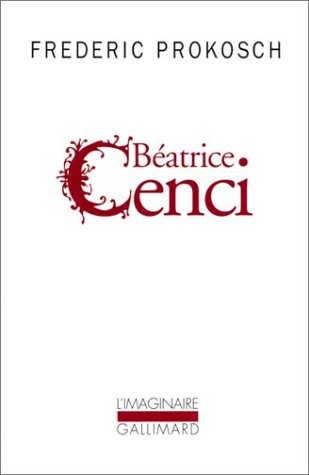 Béatrice Cenci by Frederic Prokosch, Henriette de Sarbois