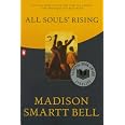 All Souls' Rising: Bell, Madison Smartt: 9780140259476: Amazon.com: Books