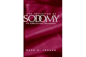 The Invention of Sodomy in Christian Theology (Volume 1997)