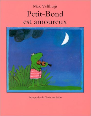 Petit Bond Est Amoureux Les Lutins French Edition Velthuijs Max 9782211015684 Amazon Com Books