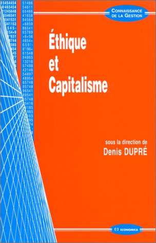 Ethique et Capitalisme by Denis Dupré