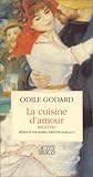 La cuisine d'amour: Cent et quelques recettes pour mettre le coeur en fête (French Edition) by