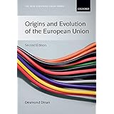 Origins and Evolution of the European Union (New European Union Series)