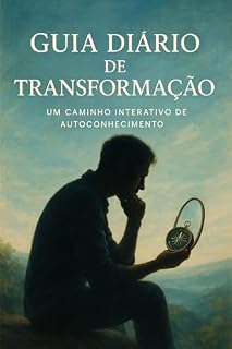 Livro Guia Diário de Transformação : Um Caminho Interativo de Autoconhecimento
