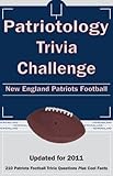 Patriotology Trivia Challenge: New England Patriots Football by (researched by) Paul F. Wilson, Kick The Ball
