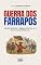 Livro GUERRA DOS FARRAPOS: Federalismo, Separatismo e o Cerco do Império. (História do Brasil)