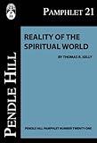 Reality of the Spiritual World (Pendle Hill Pamphlets Book 21)