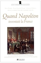 Quand Napoléon inventait la France