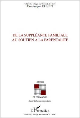 De la suppléance familiale au soutien à la parentalité