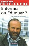 Enfermer ou éduquer ? by 