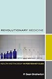 Revolutionary Medicine: Health and the Body in Post-Soviet Cuba (Experimental futures)