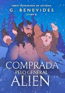 Livro Comprada pelo General Alien: Livro único, Alien romance (Guerreiros de Selvaria 1)