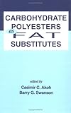 Carbohydrate Polyesters As Fat Substitutes, , 0824790626