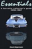 Corvette Essentials : A Collector's Guide, 1956-1967, Brigermann, Chuck, 0897092074
