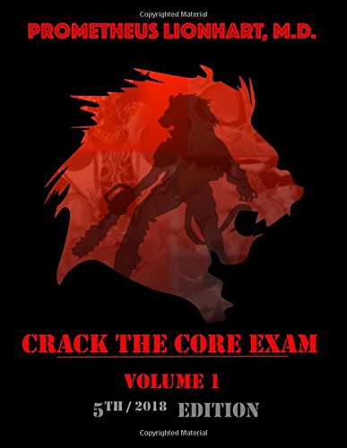 Crack the Core Exam - Volume 1: Strategy guide and comprehensive study manual